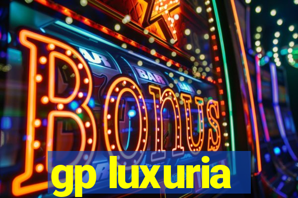 gp luxuria