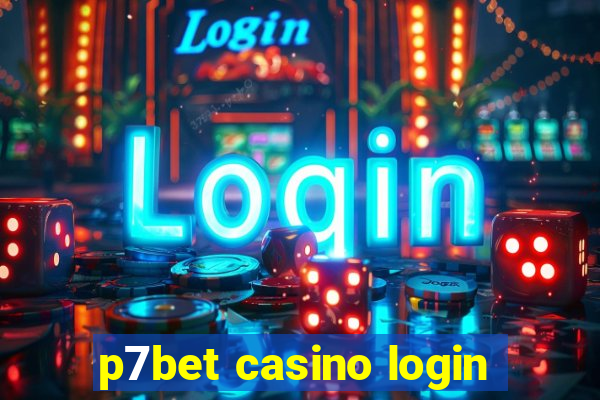 p7bet casino login