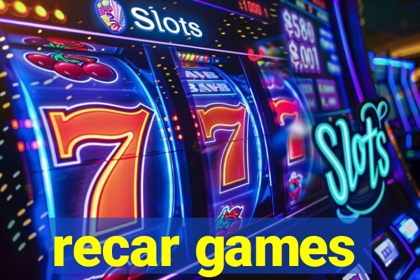 recar games