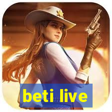 beti live