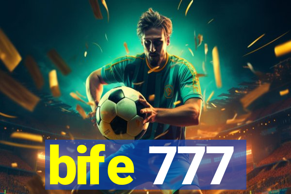 bife 777