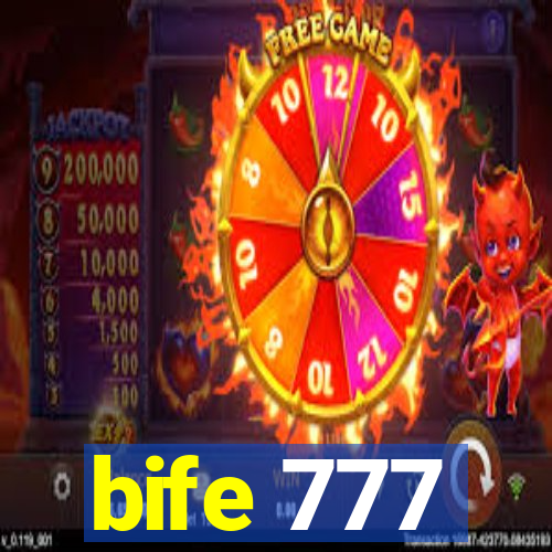 bife 777