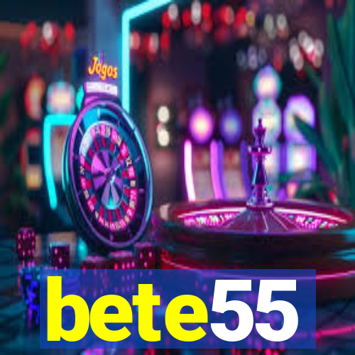 bete55