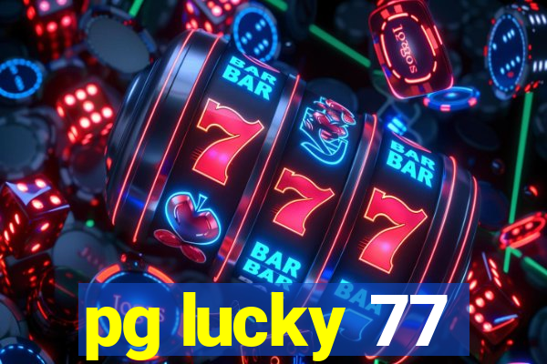 pg lucky 77