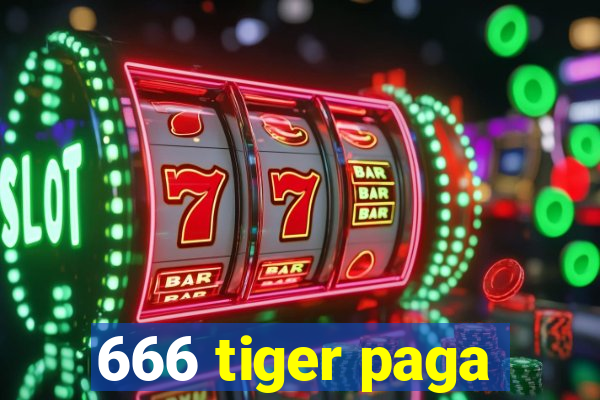 666 tiger paga