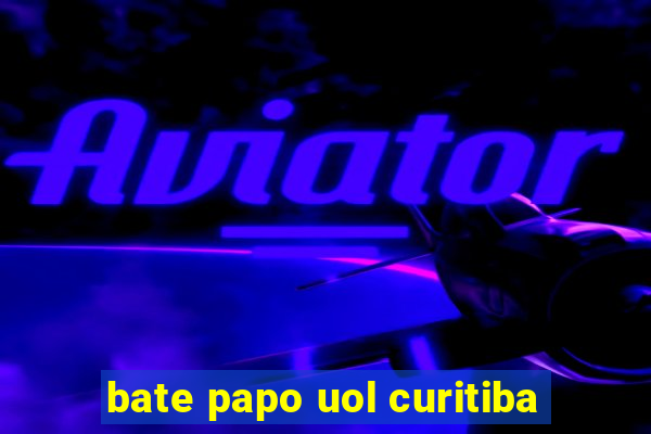 bate papo uol curitiba