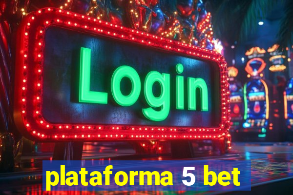 plataforma 5 bet