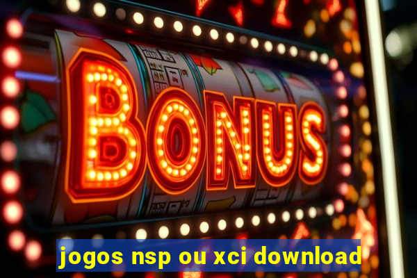 jogos nsp ou xci download