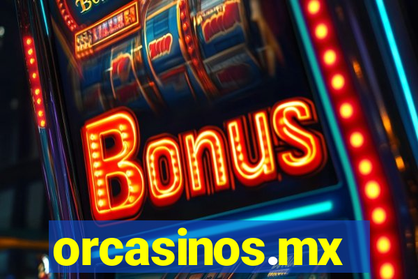 orcasinos.mx