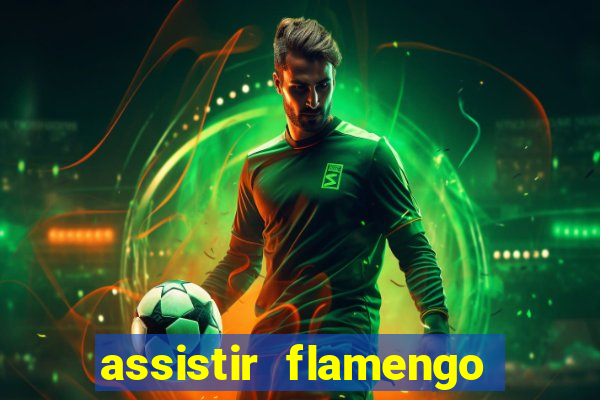 assistir flamengo multi canais