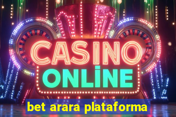 bet arara plataforma