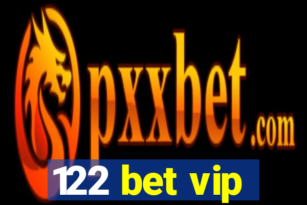 122 bet vip