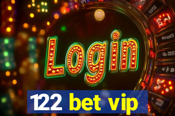 122 bet vip