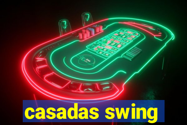 casadas swing