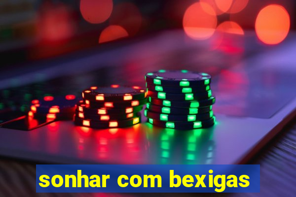 sonhar com bexigas