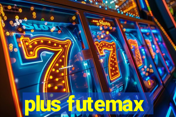 plus futemax