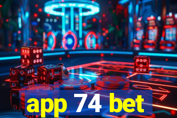 app 74 bet