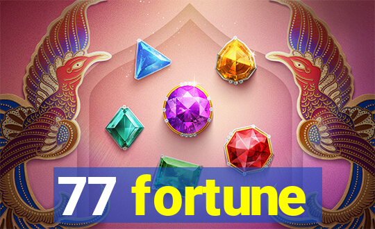 77 fortune