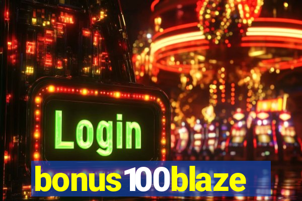 bonus100blaze