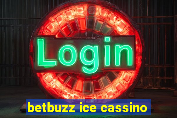 betbuzz ice cassino