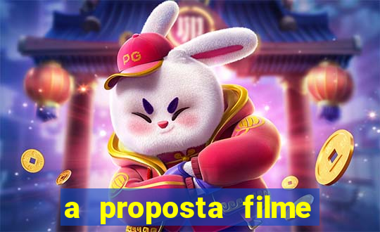 a proposta filme completo dublado topflix