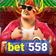 bet 558