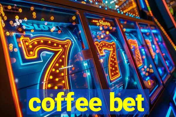 coffee bet