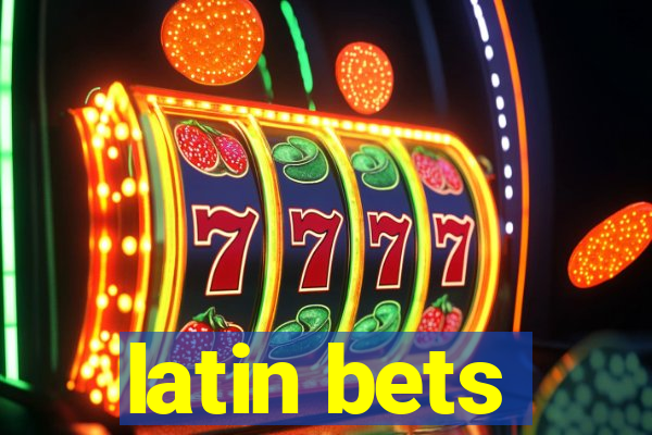 latin bets