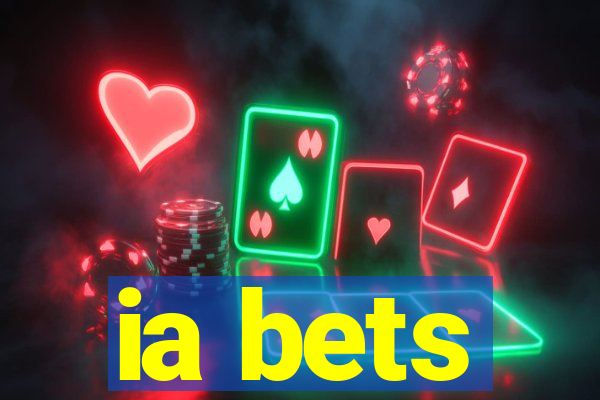 ia bets