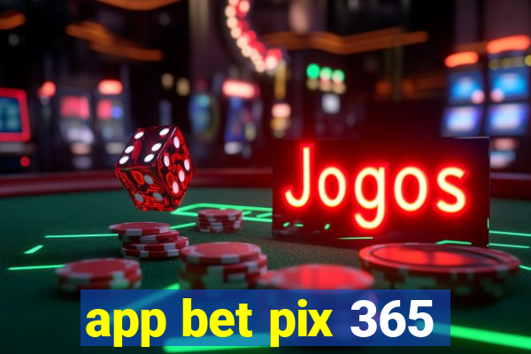 app bet pix 365