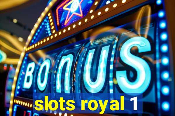 slots royal 1