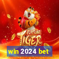 win 2024 bet