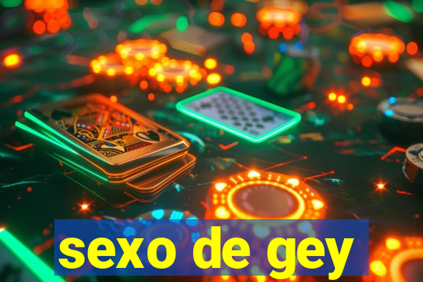 sexo de gey