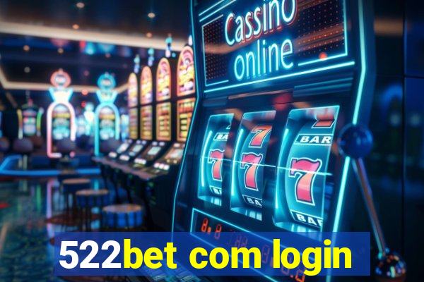 522bet com login