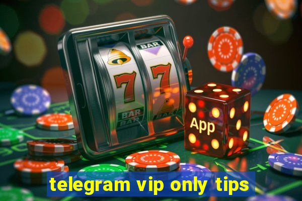 telegram vip only tips