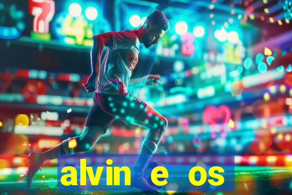 alvin e os esquilos 3 rede canais