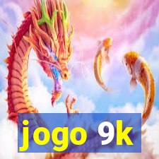 jogo 9k