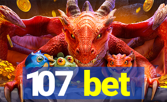 107 bet