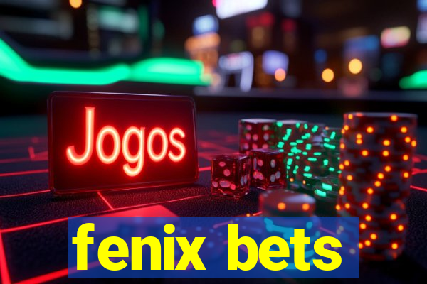 fenix bets