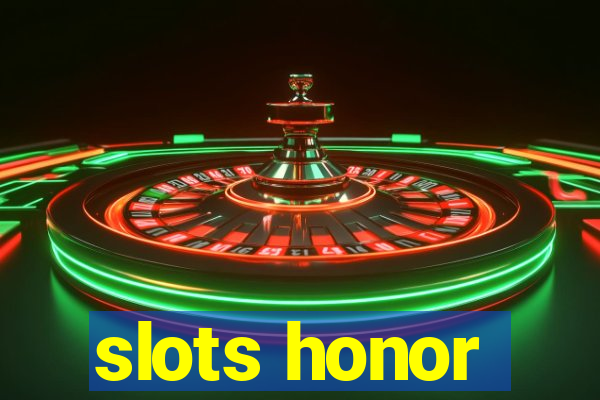 slots honor