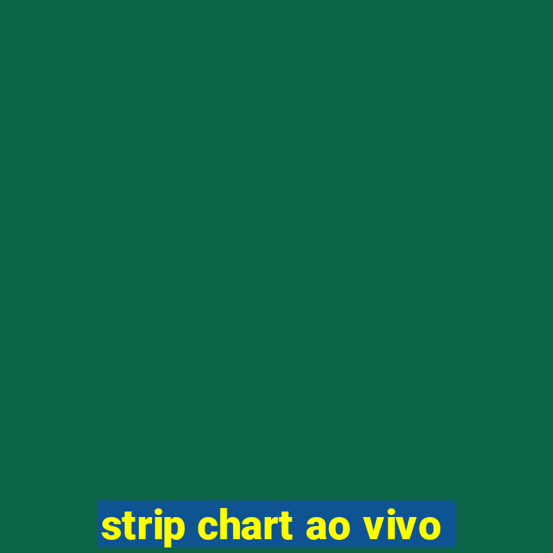 strip chart ao vivo