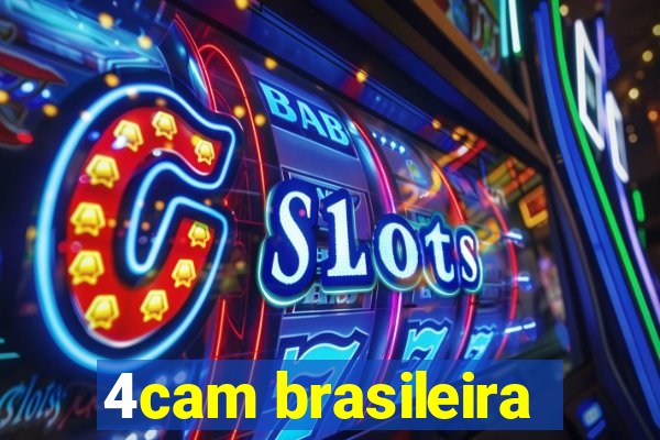 4cam brasileira