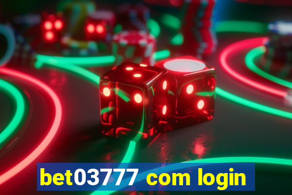 bet03777 com login