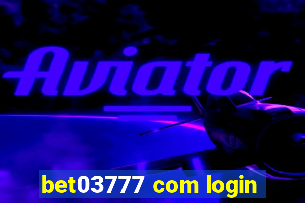 bet03777 com login