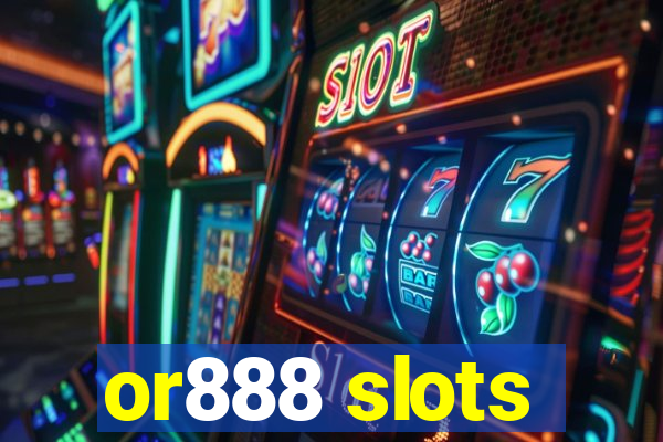 or888 slots