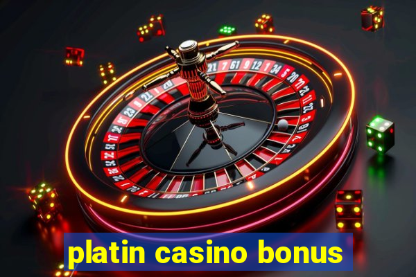 platin casino bonus