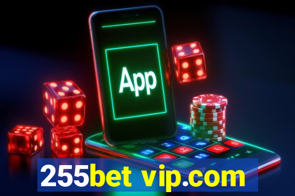 255bet vip.com