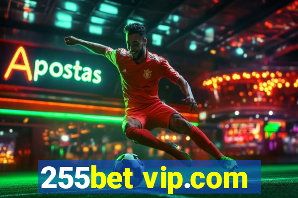 255bet vip.com