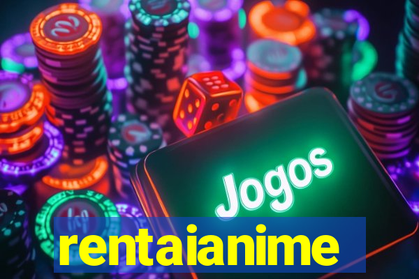 rentaianime