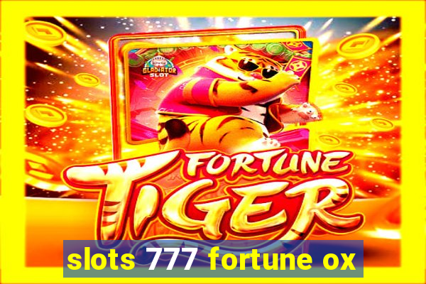 slots 777 fortune ox